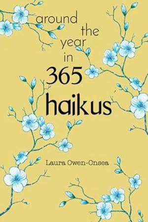 Bild des Verkufers fr Around the Year in 365 Haikus by Owen-Onsea, Laura [Paperback ] zum Verkauf von booksXpress
