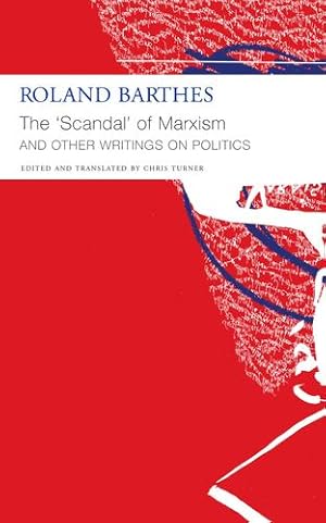 Bild des Verkufers fr The `Scandal` of Marxism" and Other Writings on Politics: 2 (The French List) by Barthes, Roland, Turner, Chris [Paperback ] zum Verkauf von booksXpress