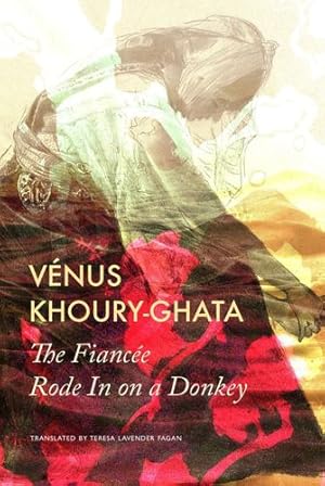 Immagine del venditore per The Fiancée Rode In on a Donkey (The French List) by Khoury-Ghata, Vénus [Hardcover ] venduto da booksXpress