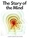 Imagen del vendedor de The Story of the Mind [Soft Cover ] a la venta por booksXpress