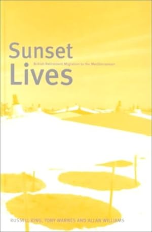 Seller image for Sunset Lives: British Retirement Migration to the Mediterranean [Hardcover ] for sale by booksXpress