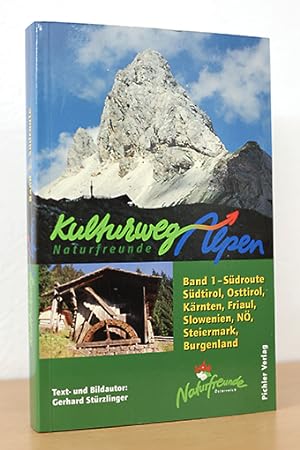 Kulturweg Alpen. Naturfreunde Band 1 - Südroute