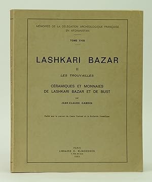 Bild des Verkufers fr Lashkari Bazar. II. Les trouvailles: cramiques et monnaies de Lashkari Bazar et de Bust. zum Verkauf von Librairie de l'Amateur