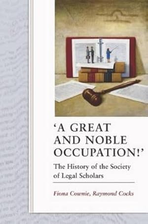 Immagine del venditore per A Great and Noble Occupation!': The History of the Society of Legal Scholars [Hardcover ] venduto da booksXpress