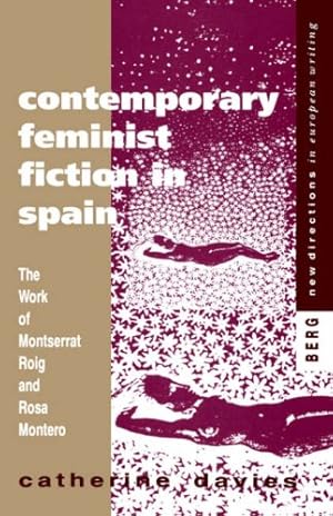 Seller image for Contemporary Feminist Fiction in Spain: The Work of Montserrat Roig and Rosa Montero (New Directions in European Writing) [Hardcover ] for sale by booksXpress