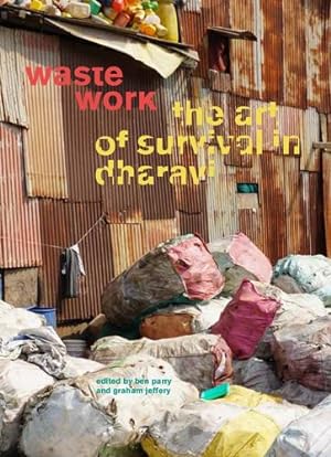Seller image for Waste Work: The Art of Survival in Dharavi [Paperback ] for sale by booksXpress