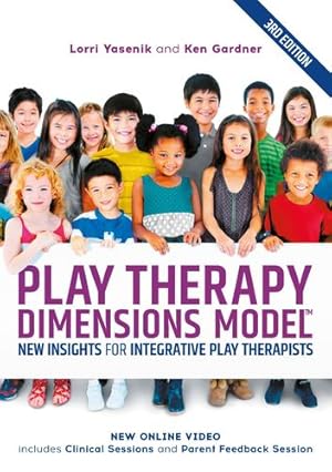 Immagine del venditore per Play Therapy Dimensions Model: New Insights for Integrative Play Therapists by Yasenik, Lorri, Gardner, Ken [Paperback ] venduto da booksXpress