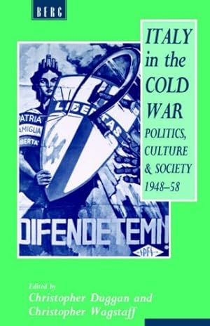 Seller image for Italy in the Cold War: Politics, Culture and Society, 1948-1958 [Hardcover ] for sale by booksXpress