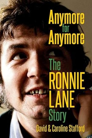 Seller image for Anymore for Anymore: The Ronnie Lane Story by Stafford, David, Stafford, Caroline [Hardcover ] for sale by booksXpress