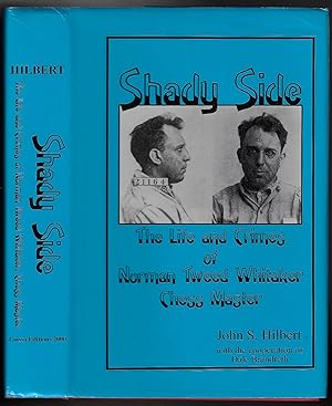 Imagen del vendedor de Shady Side The Life and Crimes of Norman Tweed Whitaker Chess Master a la venta por Jane & John Kinnaird