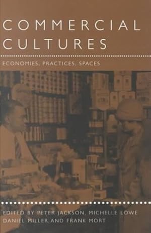 Imagen del vendedor de Commercial Cultures: Economies, Practices, Spaces (Leisure, Consumption and Culture) [Hardcover ] a la venta por booksXpress