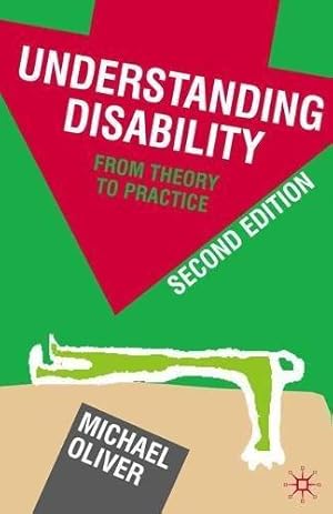 Bild des Verkufers fr Understanding Disability: From Theory to Practice zum Verkauf von WeBuyBooks