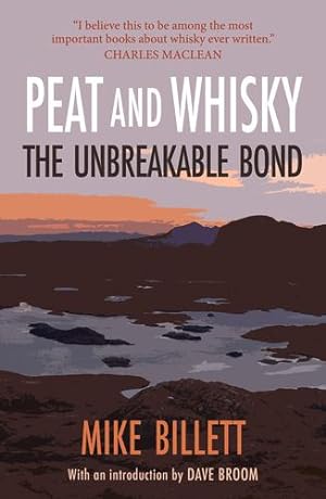 Seller image for Peat and Whisky: The Unbreakable Bond by Billett, Mike [Paperback ] for sale by booksXpress