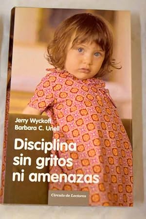 Seller image for DISCIPLINA SIN GRITOS NI AMENAZAS for sale by Librovicios