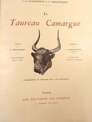 Seller image for Le Taureau Camargue, son levage, la course provenale. for sale by Librairie Jeanne Laffitte