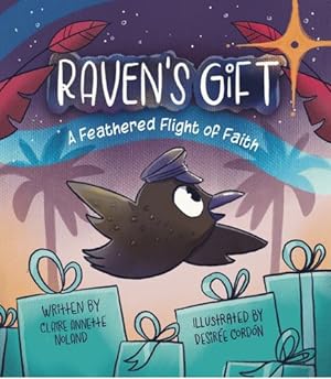 Seller image for Raven's Gift: A Feathered Flight of Faith by Annette Noland, Claire [Hardcover ] for sale by booksXpress