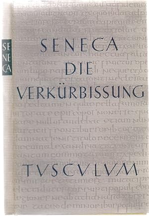 Apokolokyntosis. Die Verkürbissung des Kaisers Claudius. Lateinisch-deutsch übersetzt und herausg...