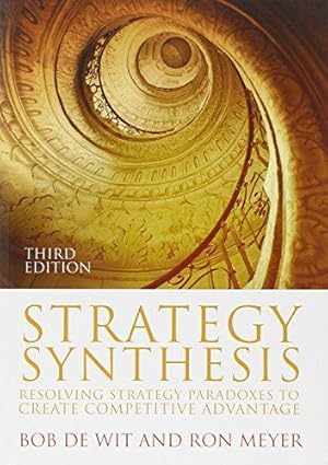 Immagine del venditore per Strategy Synthesis: Resolving Strategy Paradoxes to Create Competitive Advantage venduto da WeBuyBooks