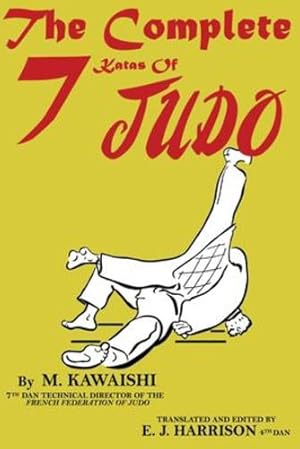 Bild des Verkufers fr The Complete Seven Katas of Judo [Soft Cover ] zum Verkauf von booksXpress