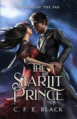 Seller image for The Starlit Prince: Secrets of the Fae by Black, C F E [Paperback ] for sale by booksXpress