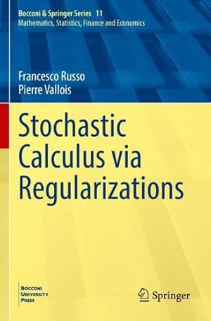 Immagine del venditore per Stochastic Calculus via Regularizations (Bocconi & Springer Series) by Russo, Francesco, Vallois, Pierre [Paperback ] venduto da booksXpress