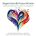 Seller image for Superviser de Coeur à Coeur (Seconde Edition) (French Edition) [FRENCH LANGUAGE - Soft Cover ] for sale by booksXpress