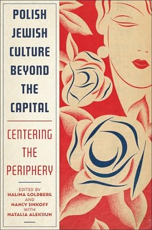 Seller image for Polish Jewish Culture Beyond the Capital: Centering the Periphery [Paperback ] for sale by booksXpress