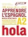 Imagen del vendedor de APPRENDRE L'ESPAGNOL A2 2023 [FRENCH LANGUAGE - Soft Cover ] a la venta por booksXpress