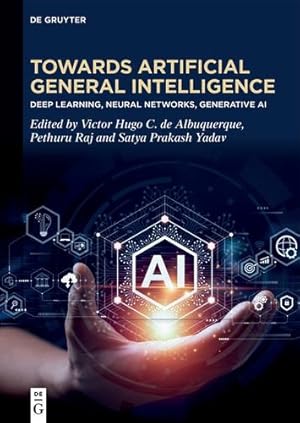 Seller image for Toward Artificial General Intelligence: Deep Learning, Neural Networks, Generative AI by Victor Hugo C. de Albuquerque, Pethuru Raj, Satya Prakash Yadav [Hardcover ] for sale by booksXpress