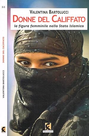 Bild des Verkufers fr Donne del Califfato La figura femminile nello Stato Islamico zum Verkauf von Biblioteca di Babele