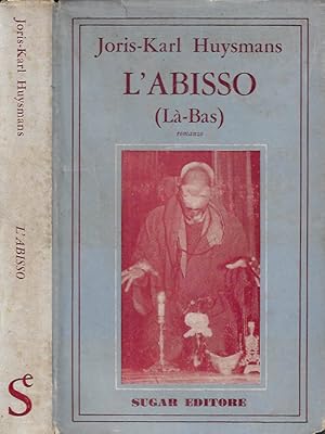 Bild des Verkufers fr L'Abisso ( La - Bas ) zum Verkauf von Biblioteca di Babele