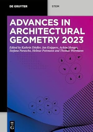 Imagen del vendedor de Advances in Architectural Geometry 2023 (de Gruyter Stem) by Kathrin D ¶rfler, Jan Knippers, Achim Menges, Stefana Parascho, Helmut Pottmann, Thomas Wortmann [Paperback ] a la venta por booksXpress