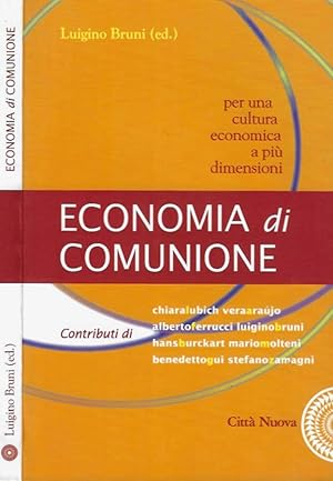 Bild des Verkufers fr Economia di Comunione Per una cultura economica a pi dimensioni zum Verkauf von Biblioteca di Babele