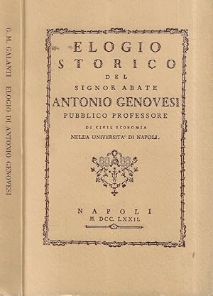 Bild des Verkufers fr Elogio storico Del signor abate Antonio Genovesi pubblico professore di civil economia nell'universit di Napoli zum Verkauf von Biblioteca di Babele