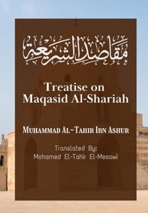 Seller image for Treatise on Maqasid Al-Shariah by Ibn Ashur, Muhammad Al-Tahir [Paperback ] for sale by booksXpress