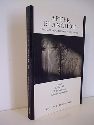 Seller image for After Blanchot: Literature, Criticism, Philosophy for sale by Lily of the Valley Books