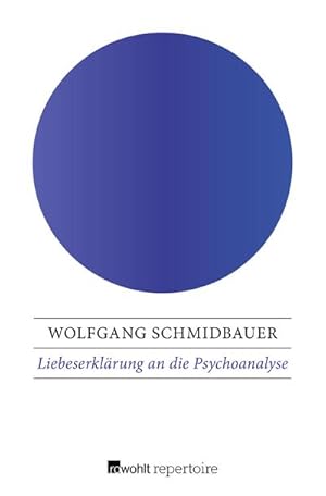 Seller image for Liebeserklrung an die Psychoanalyse for sale by BuchWeltWeit Ludwig Meier e.K.