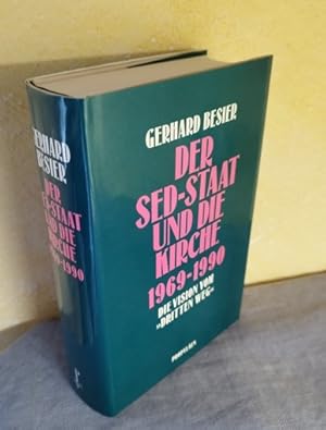 Der SED-Staat und die Kirche 1969 - 1990. Die Vision vom "Dritten Weg"
