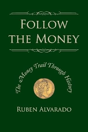 Seller image for Follow the Money: The Money Trail Through History [Soft Cover ] for sale by booksXpress