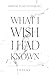 Immagine del venditore per What I wish I had known: Answers to my younger self [Soft Cover ] venduto da booksXpress