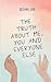 Seller image for The Truth about Me, You and Everyone Else [Soft Cover ] for sale by booksXpress