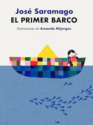 Seller image for El primer barco / The First Boat (Spanish Edition) by Saramago, Jos © [Hardcover ] for sale by booksXpress
