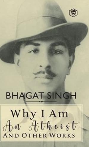 Image du vendeur pour Why I am an Atheist and Other Works by Singh, Bhagat [Hardcover ] mis en vente par booksXpress
