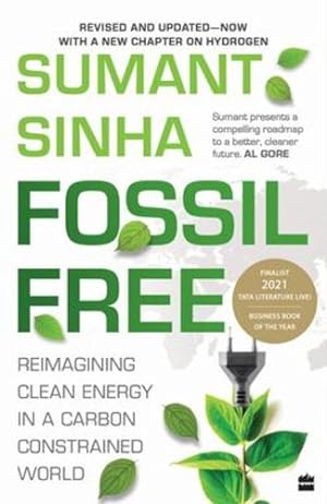 Seller image for Fossil Free : Reimagining Clean Energy in a Carbon-Constrained World by Sumant Sinha [Paperback ] for sale by booksXpress