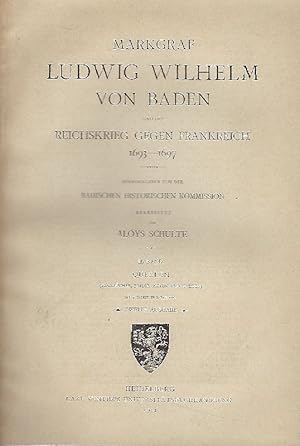 Markgraf Ludwig Wilhelm von Baden und der Reichskrieg gegen Frankreich 1693-1697. Band 2 ( nur Ba...