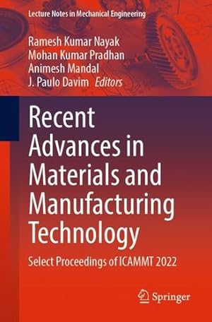 Seller image for Recent Advances in Materials and Manufacturing Technology: Select Proceedings of ICAMMT 2022 (Lecture Notes in Mechanical Engineering) [Paperback ] for sale by booksXpress
