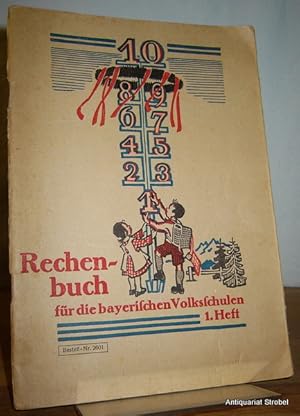 Rechenbuch für die bayerischen Volksschulen, 1. Heft. (7. Auflage).