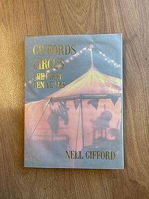 Seller image for GIFFORDS CIRCUS The First Ten Years for sale by Old Hall Bookshop, ABA ILAB PBFA BA