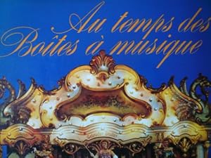 Seller image for Au temps des Botes  musique. Des origines aux orgues de fte foraine. Inclus un disque 45 tours for sale by Ammareal