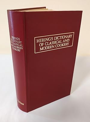 Hering's Dictionary of Classical and Modern Cookery: 7th English Edition; and practical reference...
